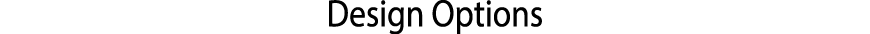 ﻿Design Options