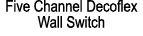 Five Channel Decoflex Wall Switch 