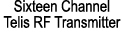 Sixteen Channel Telis RF Transmitter