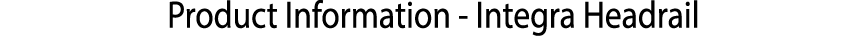 ﻿Product Information Integra Headrail