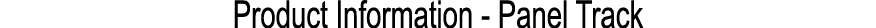 Product Information Panel Track