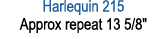 Harlequin 215 Approx repeat 13 5/8\“
