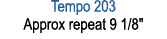 Tempo 203 Approx repeat 9 1/8\“