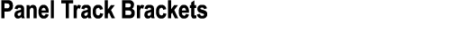Panel Track Brackets