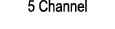 5 Channel
