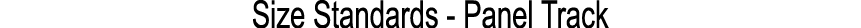 Size Standards Panel Track