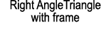 Right AngleTriangle with frame