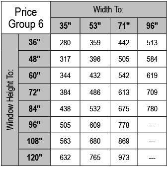 Price Group 6,Width To:,35\“,53\",71\",96\",Window Height To:,36\",280,359,442,513,48\",317,396,505,584,60\",344,432,...