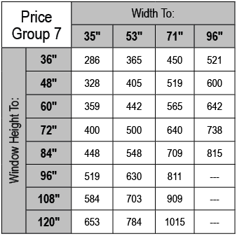 Price Group 7,Width To:,35\“,53\",71\",96\",Window Height To:,36\",286,365,450,521,48\",328,405,519,600,60\",359,442,...
