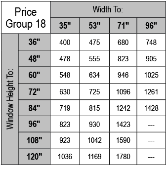 Price Group 18,Width To:,35\“,53\",71\",96\",Window Height To:,36\",400,475,680,748,48\",478,555,823,905,60\",548,634...