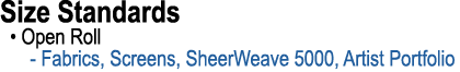 Size Standards • Open Roll Fabrics, Screens, SheerWeave 5000, Artist Portfolio