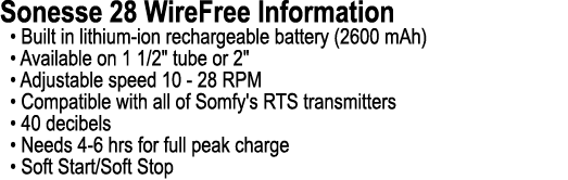 Sonesse 28 WireFree Information • Built in lithium ion rechargeable battery (2600 mAh) • Available on 1 1/2\“ tube or...