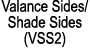Valance Sides/ Shade Sides (VSS2)