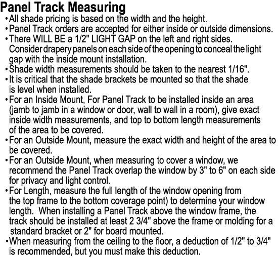 Panel Track Measuring • All shade pricing is based on the width and the height. • Panel Track orders are accepted for...