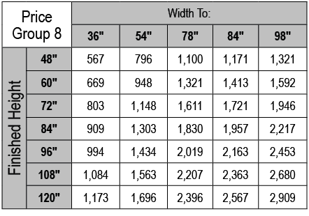 Price Group 8,Width To:,36\“,54\",78\",84\",98\",Finished Height,48\",567,796,1,100,1,171,1,321,60\",669,948,1,321,1,...
