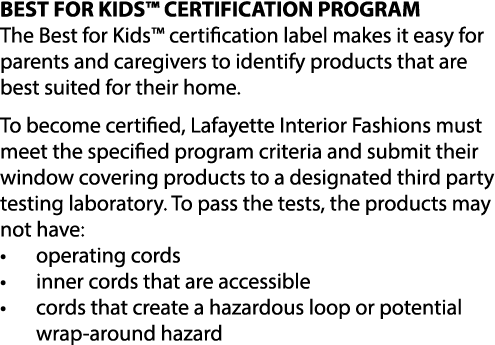 BEST FOR KIDS™ CERTIFICATION PROGRAM The Best for Kids™ certification label makes it easy for parents and caregivers ...