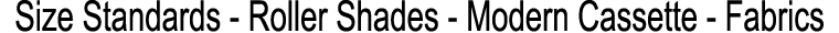 Size Standards Roller Shades Modern Cassette Fabrics