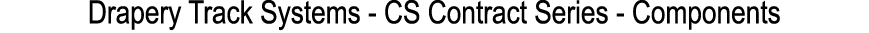 Drapery Track Systems CS Contract Series Components