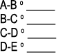 A B o _____ B C o _____ C D o _____ D E o _____