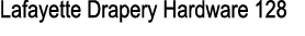 Lafayette Drapery Hardware 128