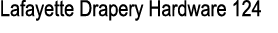 Lafayette Drapery Hardware 124