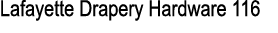 Lafayette Drapery Hardware 116
