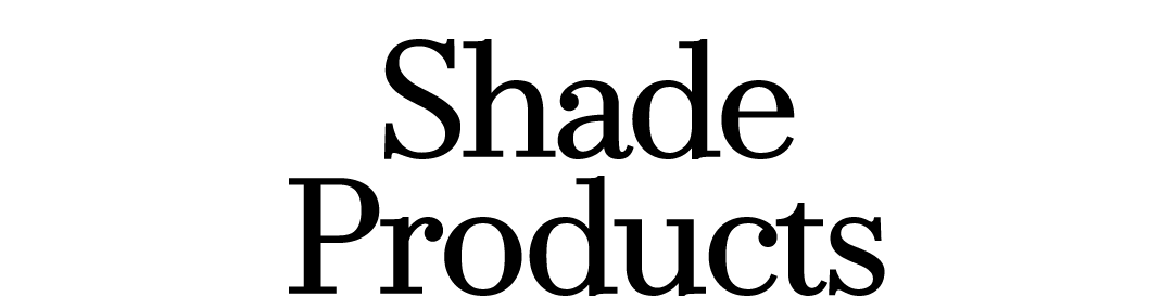Shade Products
