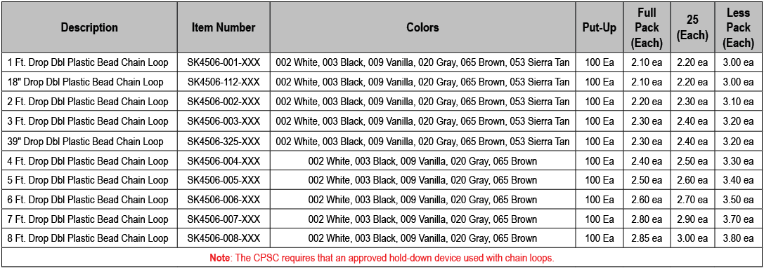 Description,Item Number,Colors,Put Up,Full Pack (Each),25 (Each),Less Pack (Each),1 Ft. Drop Dbl Plastic Bead Chain L...