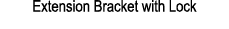 Extension Bracket with Lock